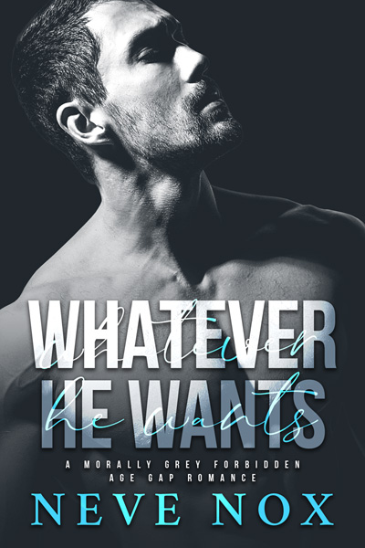 Ebook cover of Whatever He Wants by Neve Nox