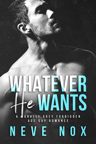 Ebook cover of Whatever He Wants by Neve Nox